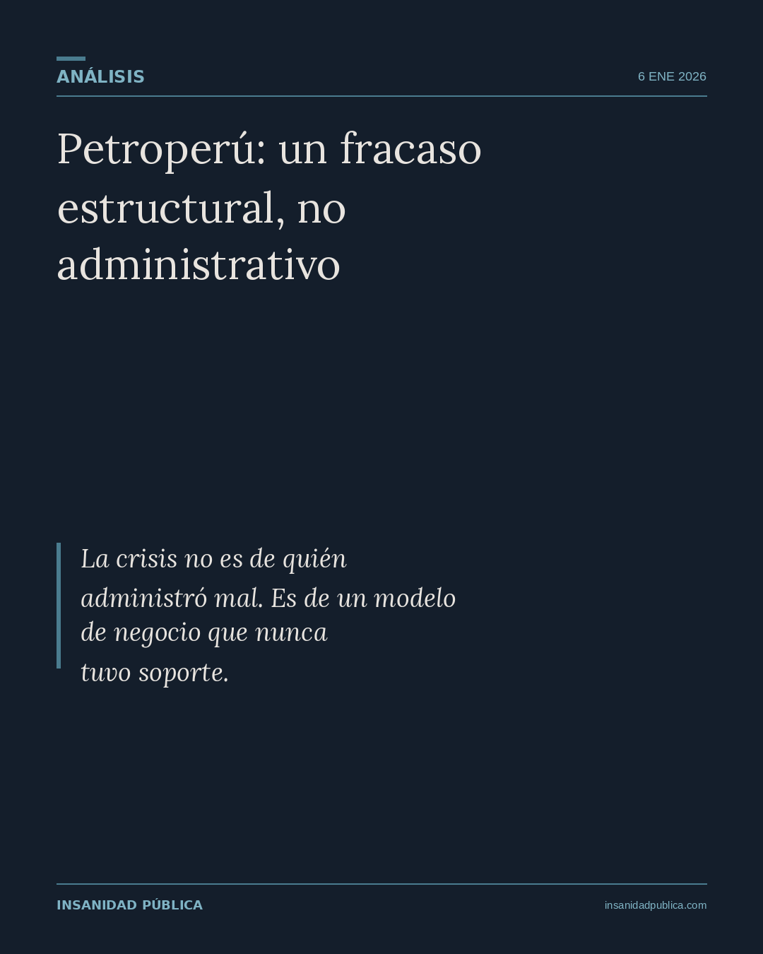 Petroperú: un fracaso estructural, no administrativo